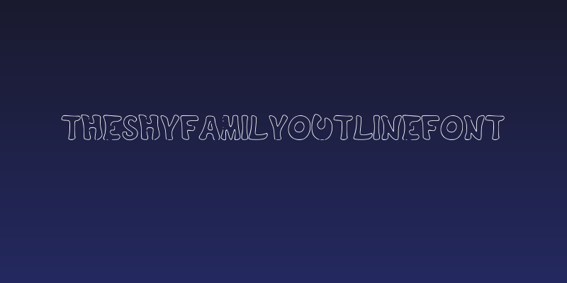 TheShyFamilyoutlinefont Social Header
