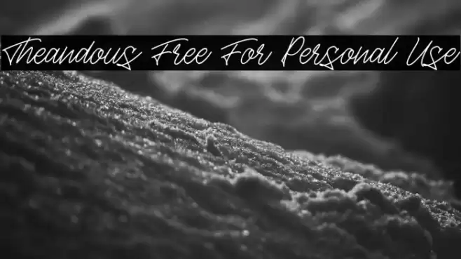 Theandous Free For Personal Use Font examples