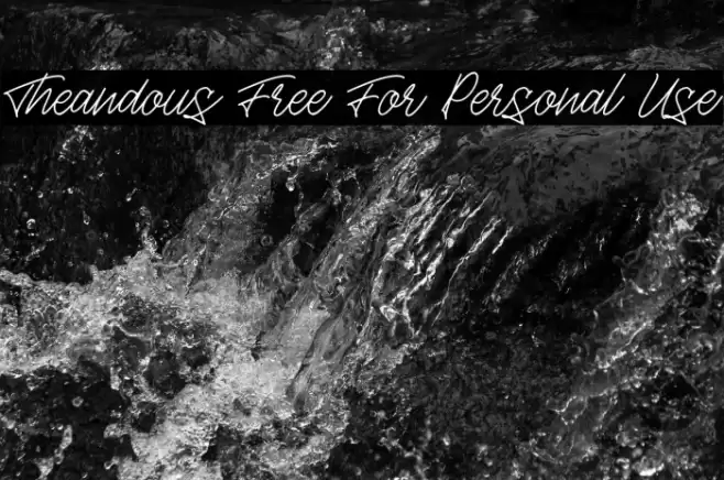 Theandous Free For Personal Use Font examples