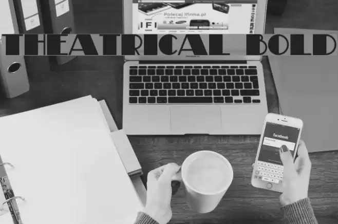 Theatrical Bold Font examples
