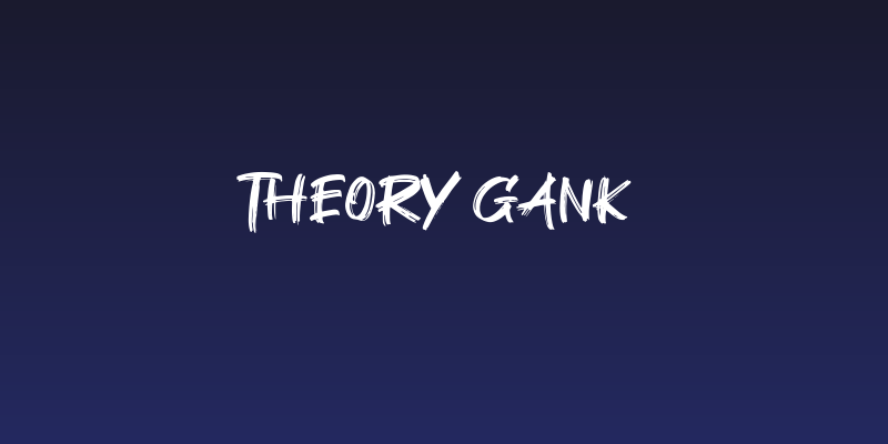 Theory Gank Social Header