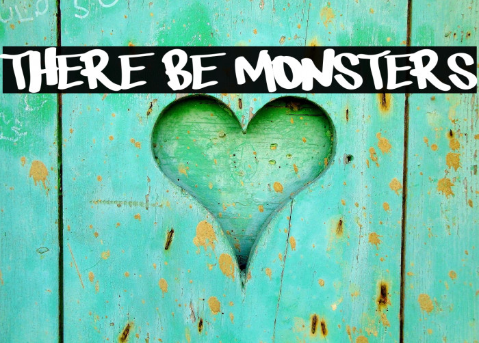There be monsters Font examples