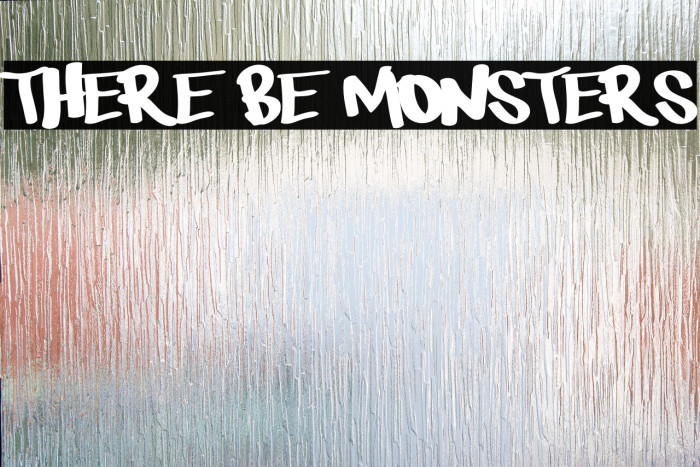 There be monsters Font examples
