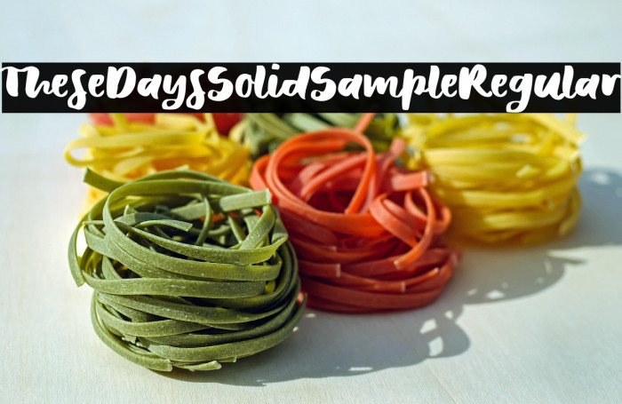TheseDaysSolidSample-Regular Example 2