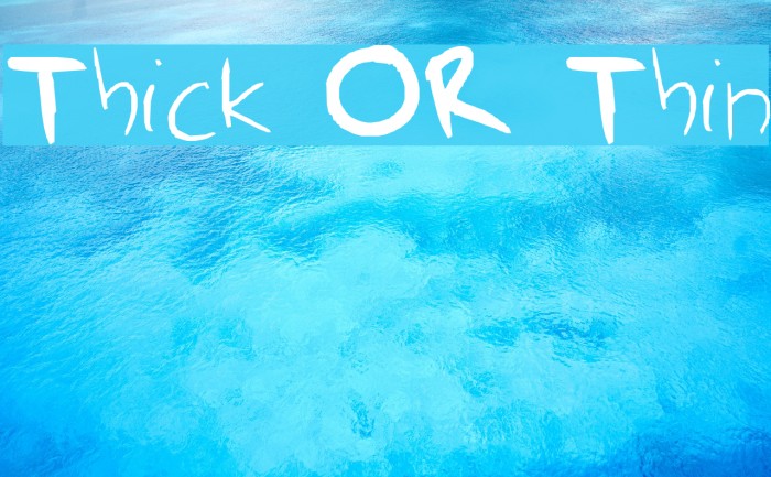 Thick OR Thin Font examples