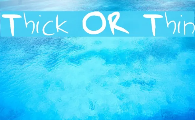 Thick OR Thin Example 2
