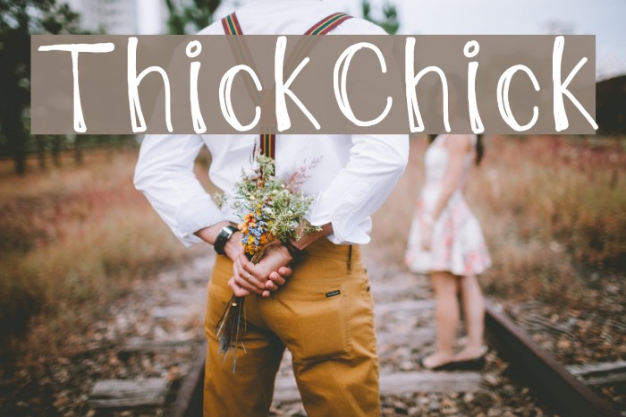 ThickChick Font examples