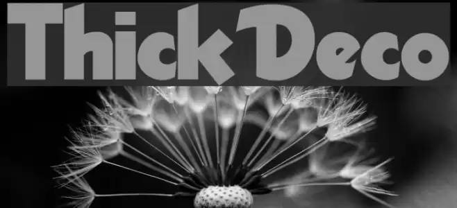 ThickDeco Font examples