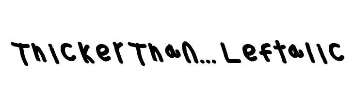 Thicker Than... Leftalic  baixar fontes gratis