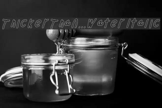 Thicker Than... Water Italic Schriftart examples