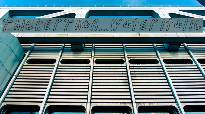 Thicker Than... Water Italic Font examples