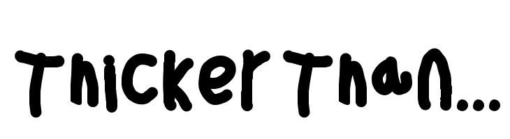 Thicker Than... Font