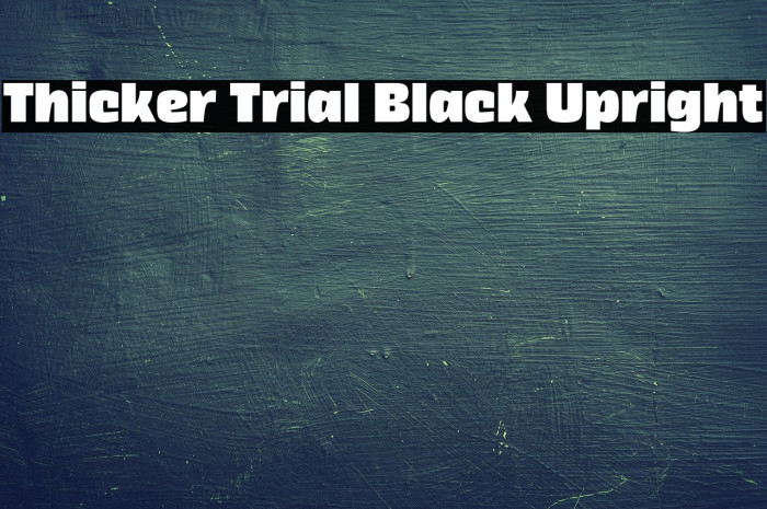 Thicker Trial Black Upright Example 3