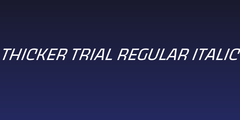 Thicker Trial Regular Italic Social Header