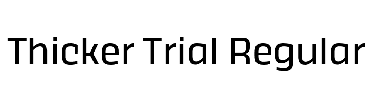 Thicker Trial Regular  Descarca Fonturi Gratis