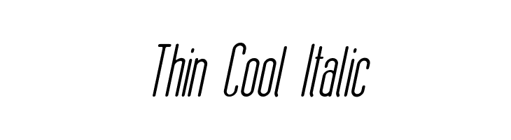 Thin Cool Italic  Frei Schriftart Herunterladen