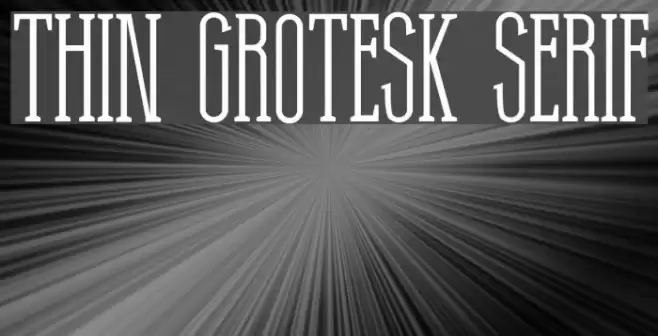 Thin Grotesk Serif Font examples