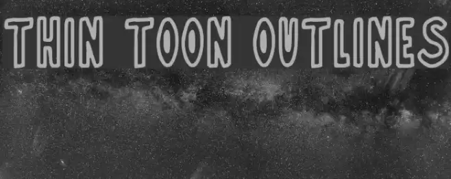 Thin Toon Outlines Font examples