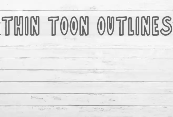 Thin Toon Outlines Font examples