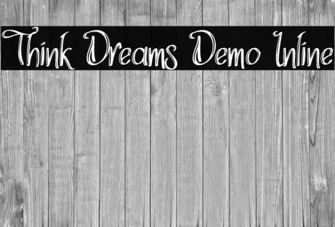 Think Dreams Demo Inline Font examples