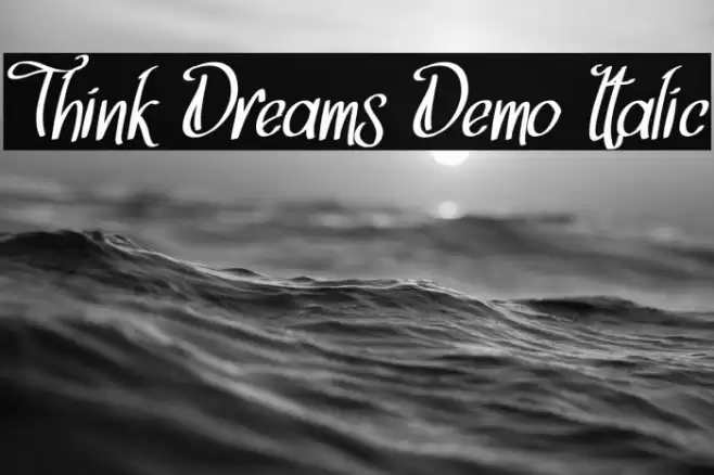 Think Dreams Demo Italic Font examples