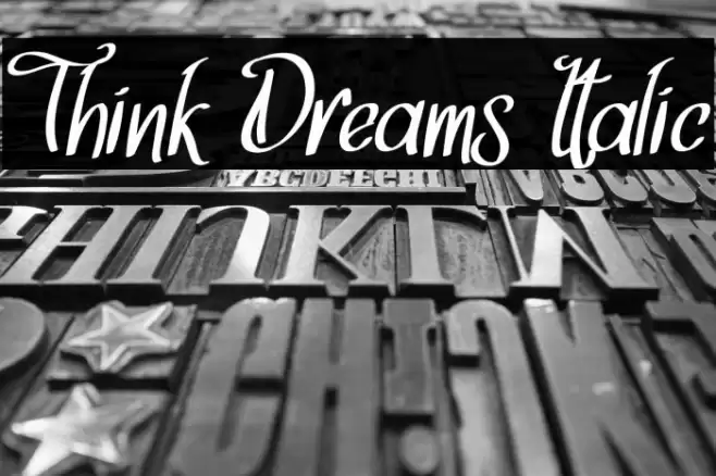 Think Dreams Italic Font examples