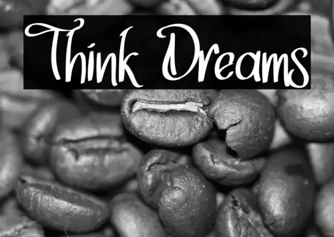 Think Dreams Font examples