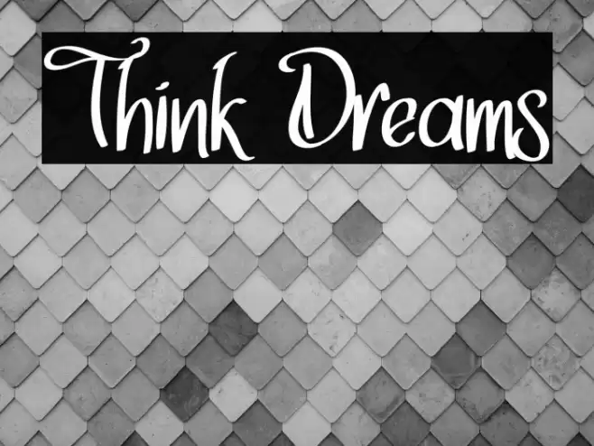 Think Dreams Font examples