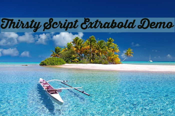 Thirsty Script Extrabold Demo Font examples