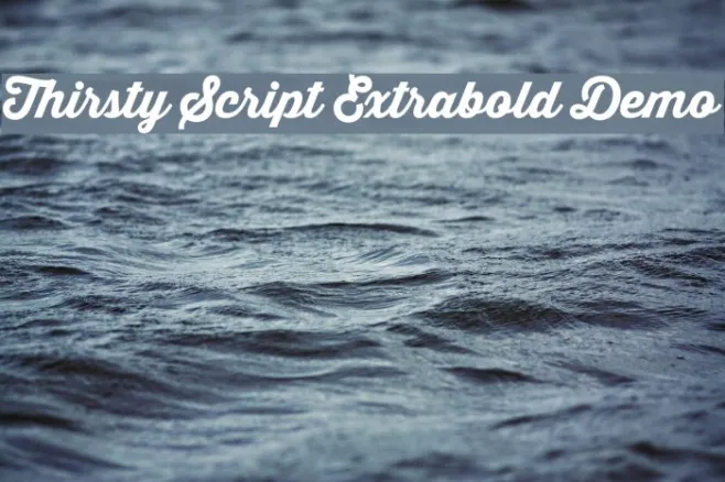 Thirsty Script Extrabold Demo Example 3