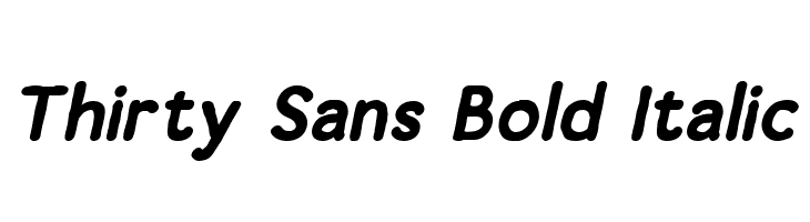 Thirty Sans Bold Italic Schriftart