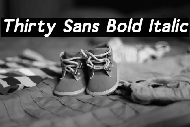Thirty Sans Bold Italic Schriftart examples