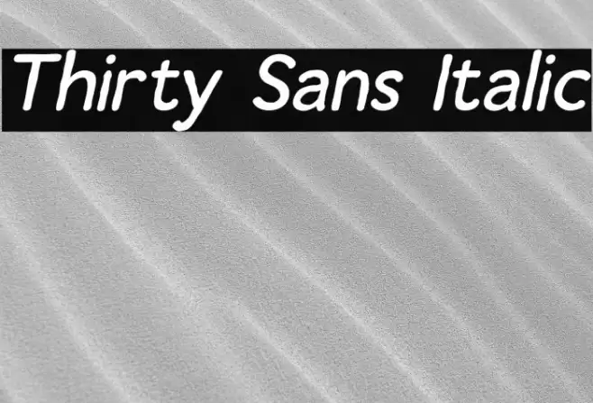 Thirty Sans Italic خط examples