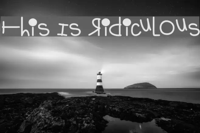 This Is Ridiculous Font examples