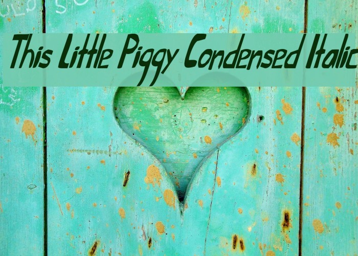 This Little Piggy Condensed Italic Font examples