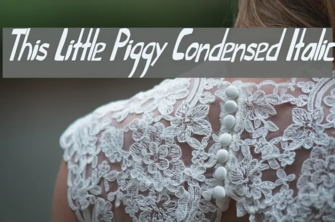 This Little Piggy Condensed Italic Example 2
