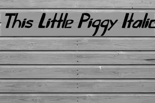 This Little Piggy Italic Fonte examples