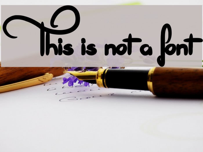 This is not a font Example 1