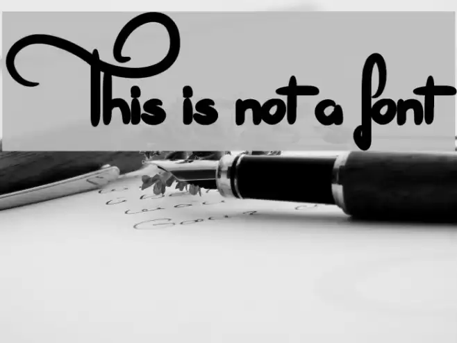 This is not a font Font examples