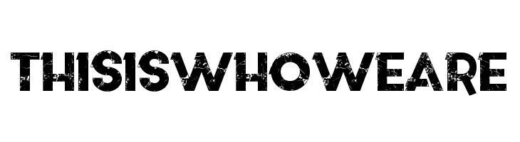 This is who we are  Frei Schriftart Herunterladen