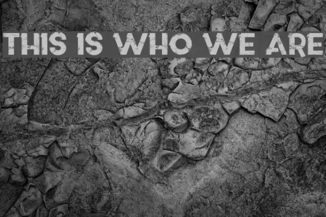 This is who we are Font examples