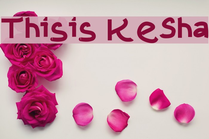 Thisis KeSha Font examples