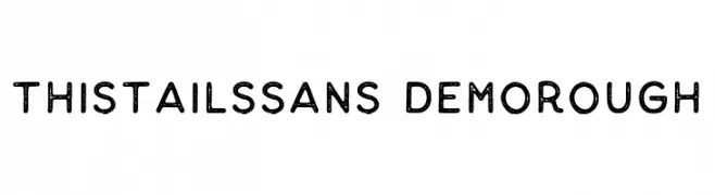 Thistails Sans_Demo Rough  フリーフォントのダウンロード