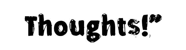 Thoughts!