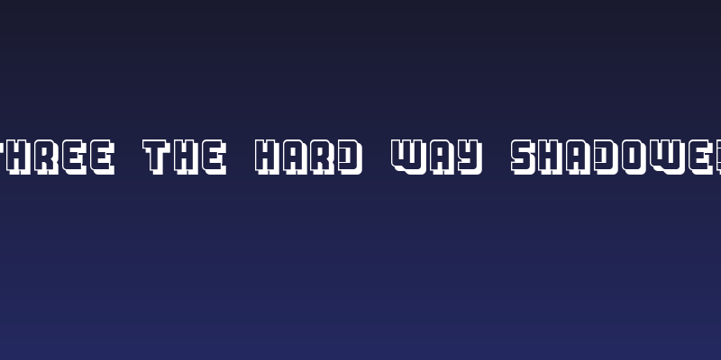 Three the Hard way shadowed Social Header