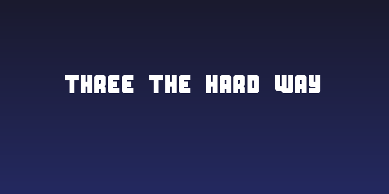 Three the Hard way Social Header