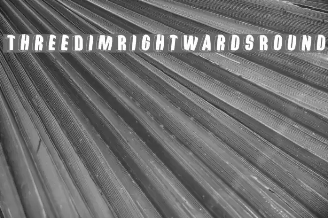ThreeDimRightwardsRound Schriftart examples