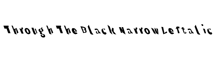 Through The Black Narrow Leftalic  Fuentes Gratis Descargar