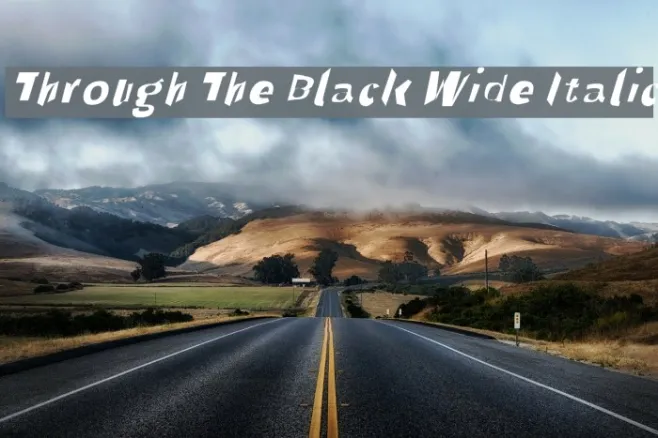Through The Black Wide Italic Example 3