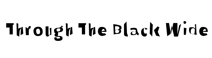 Through The Black Wide  Frei Schriftart Herunterladen